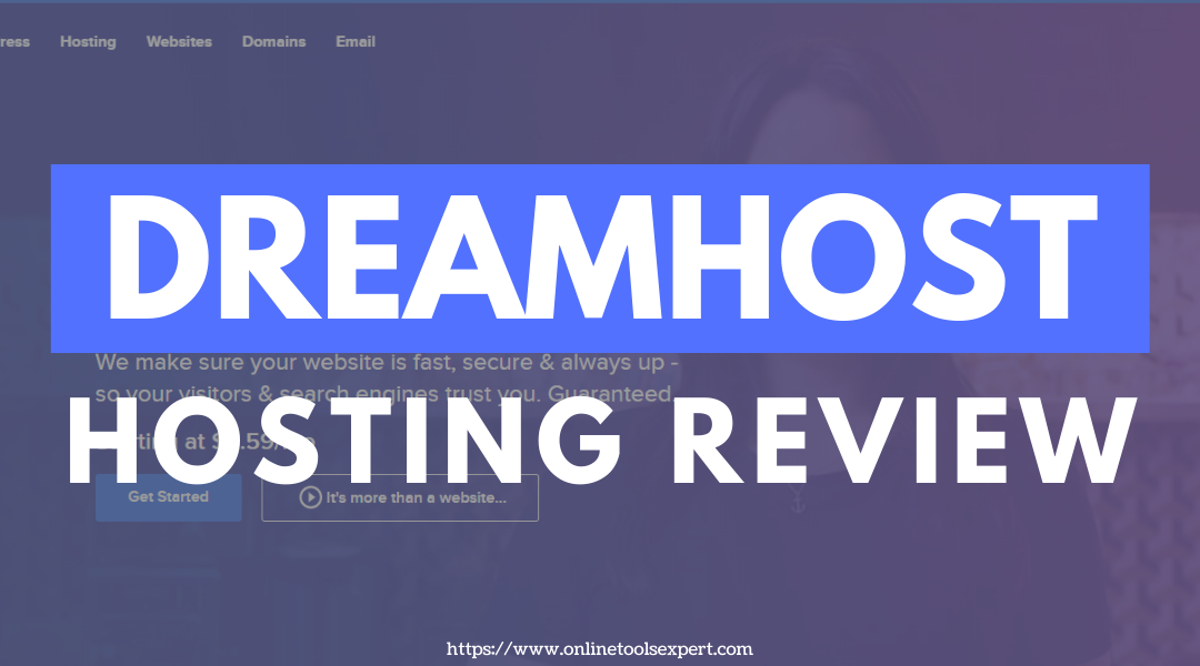 DreamHost Review : Pros, Cons & Comparisons of DreamHost WordPress Web Hosting (2023 Updated)