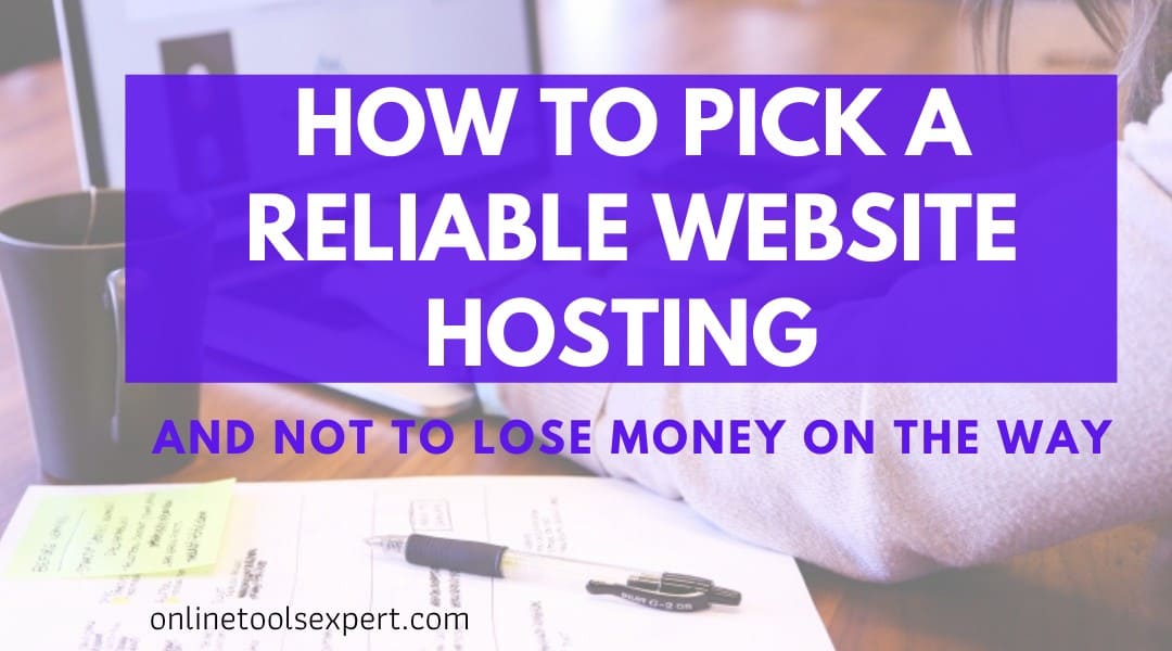 How to Pick a Reliable Website Hosting (2022 Updated)