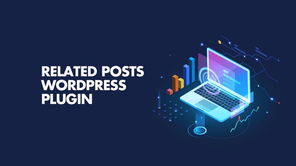 Best Related Posts Plugins For WordPress (2023 Updated)