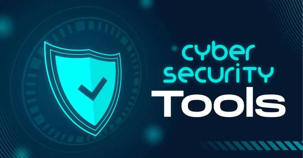 Top Cybersecurity Tools