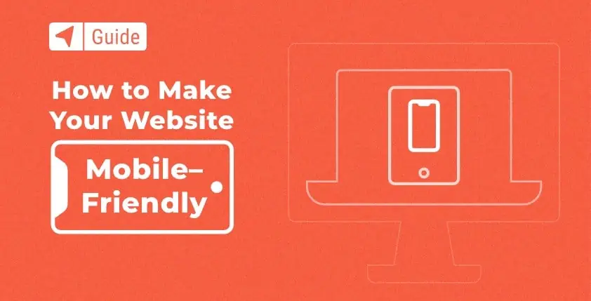 Best Practices to Create a Mobile-friendly Website